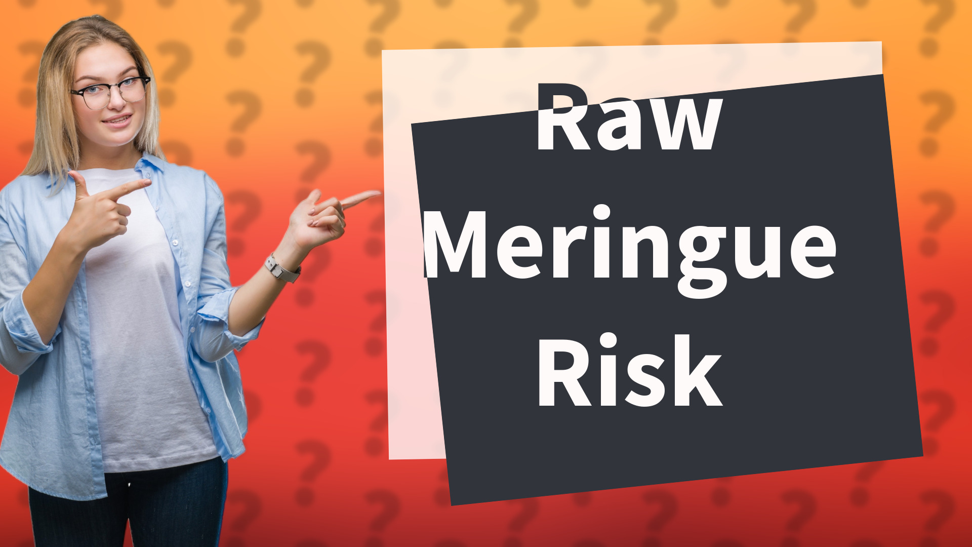 Raw Meringue Risk