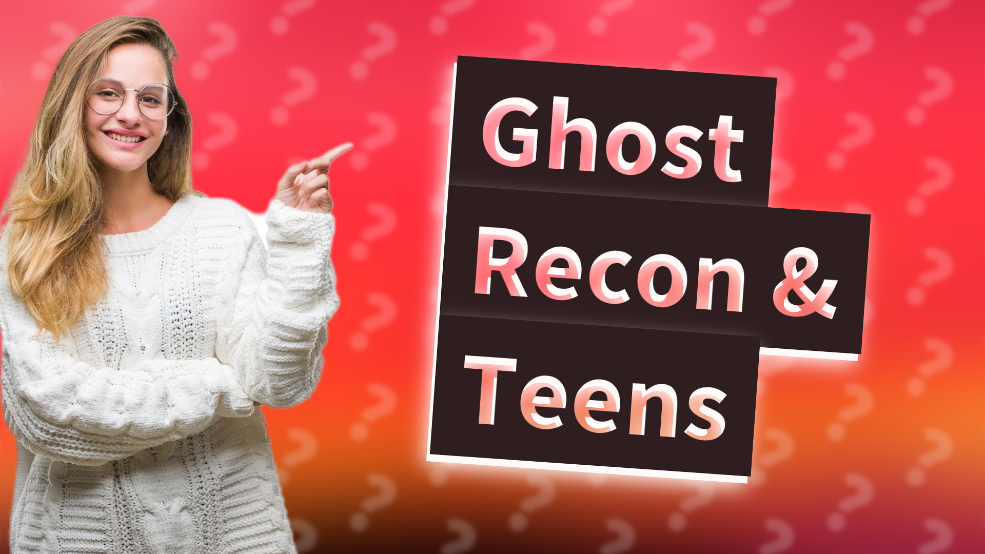 Ghost Recon & Teens