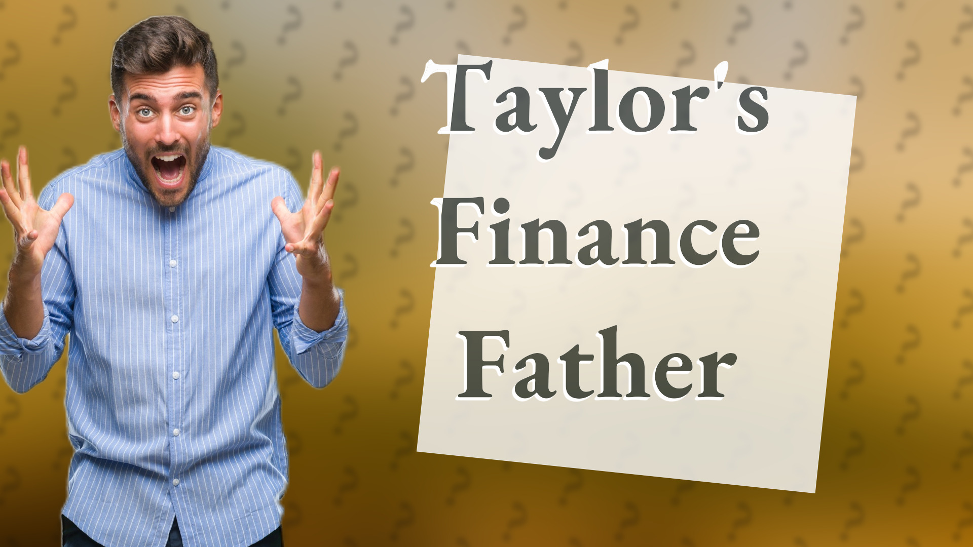 Taylor's Finance Father