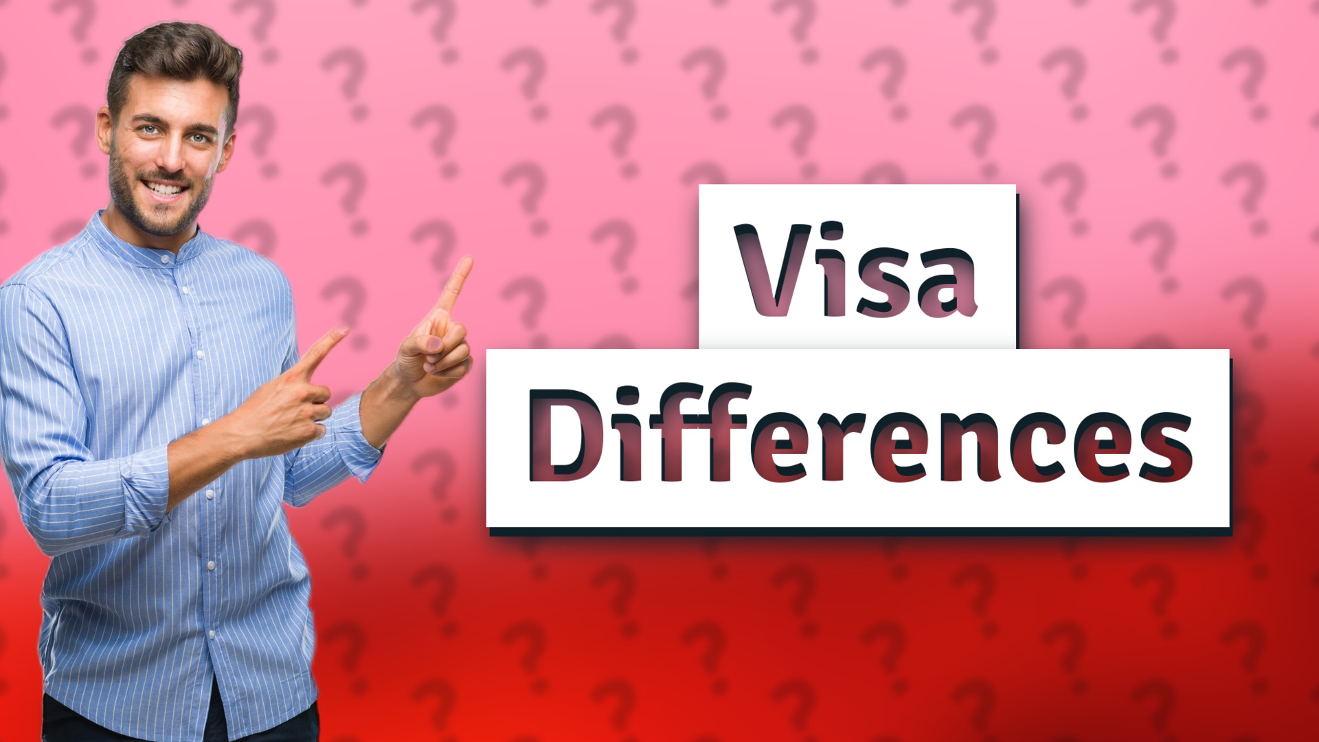 Visa Differences