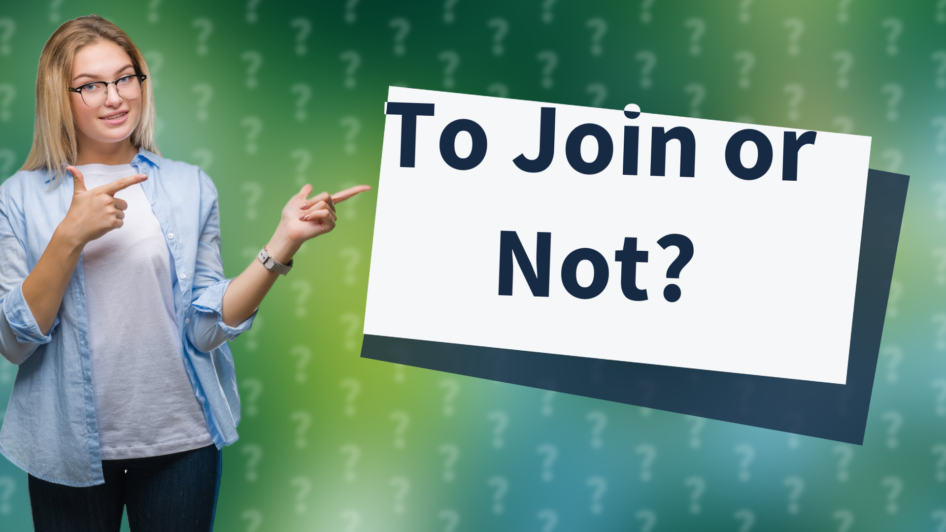 To Join or Not?