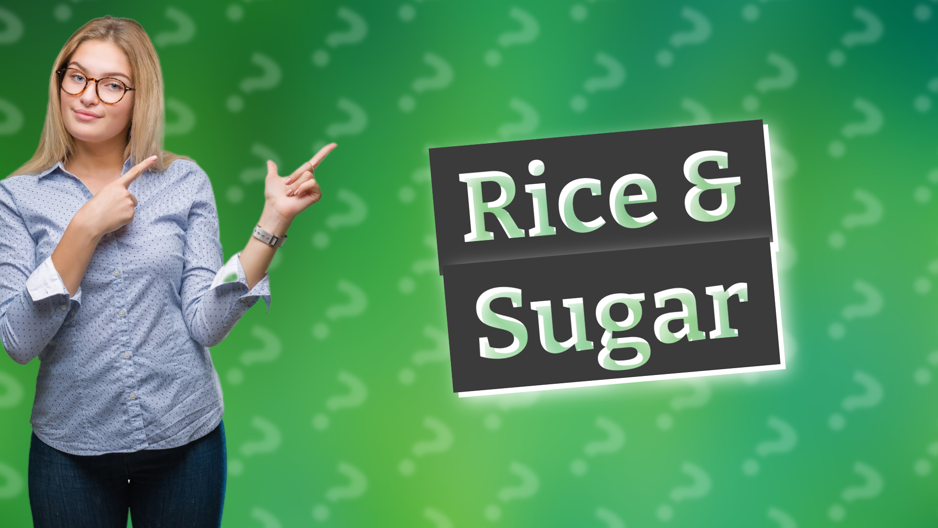 Rice & Sugar