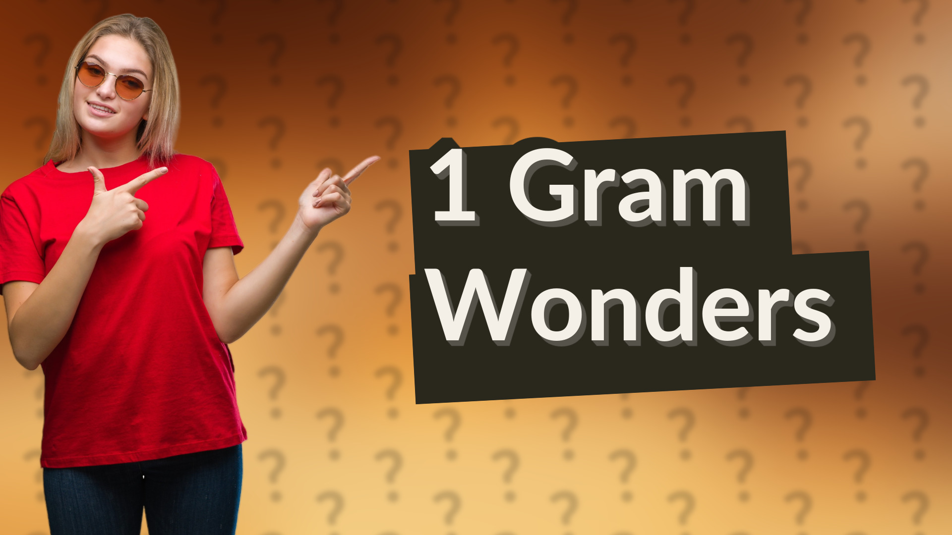 1 Gram Wonders