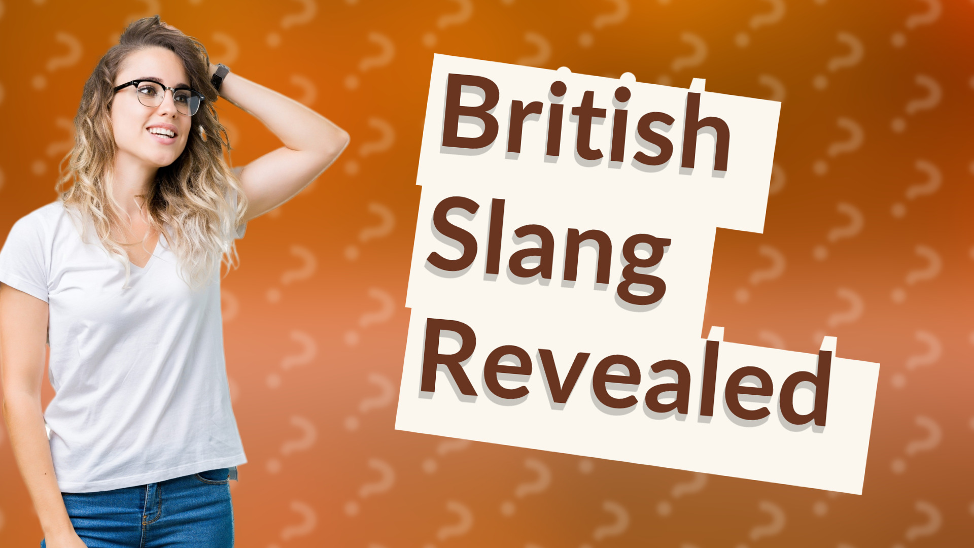 British Slang Revealed