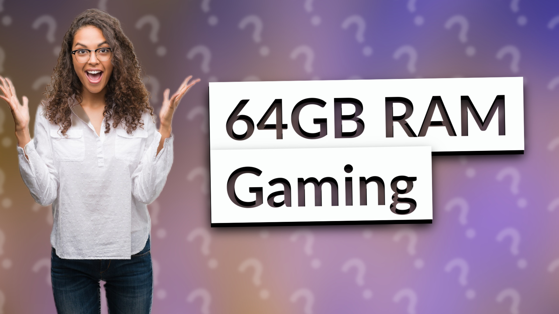 64GB RAM Gaming