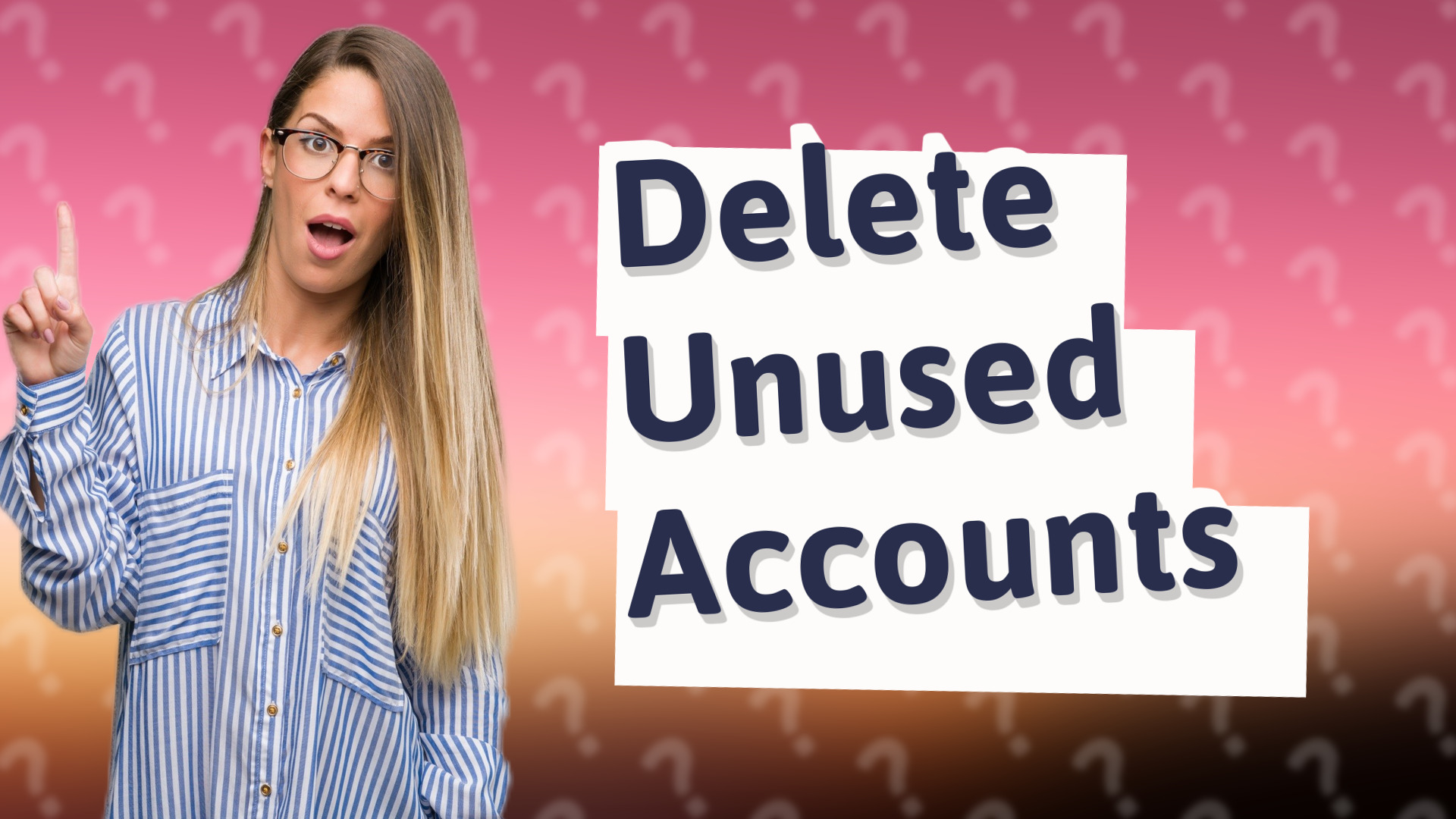 Delete Unused Accounts