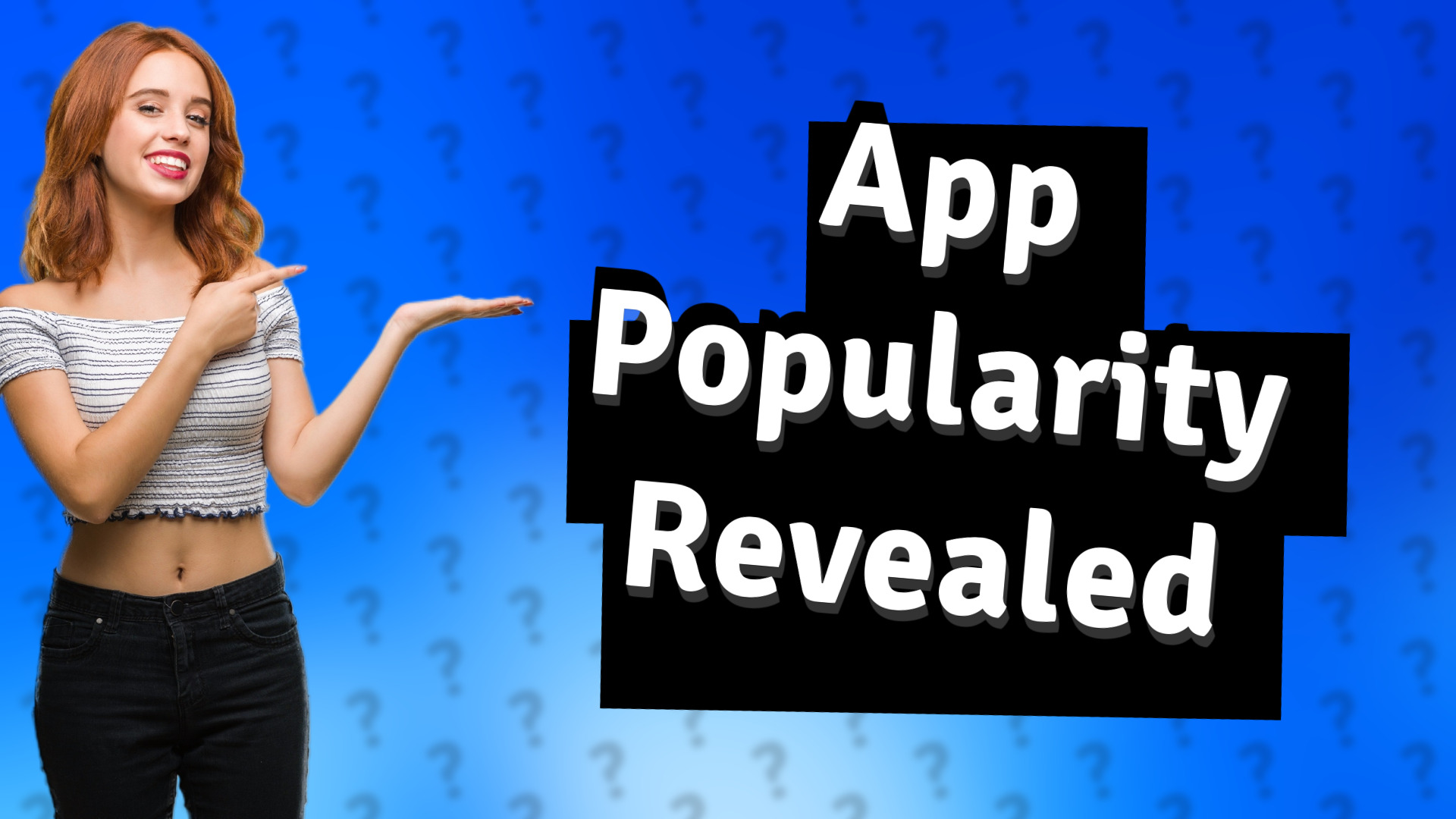 App Popularity Revealed