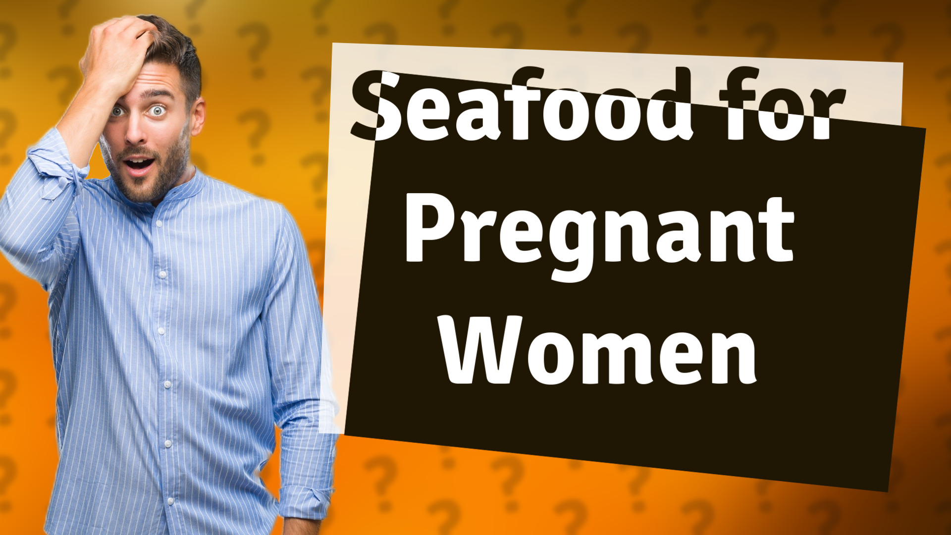 Seafood for Pregnant Women