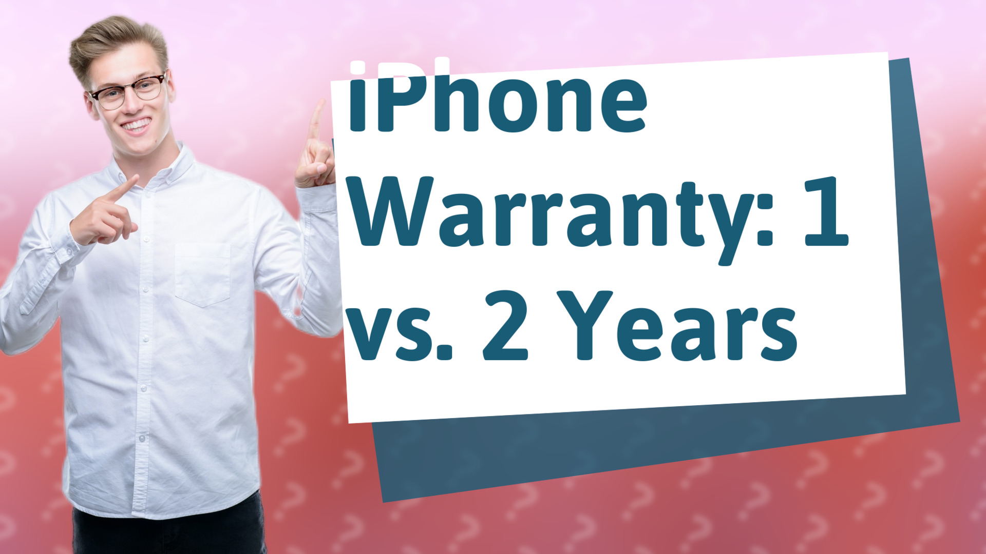 iPhone Warranty: 1 vs. 2 Years