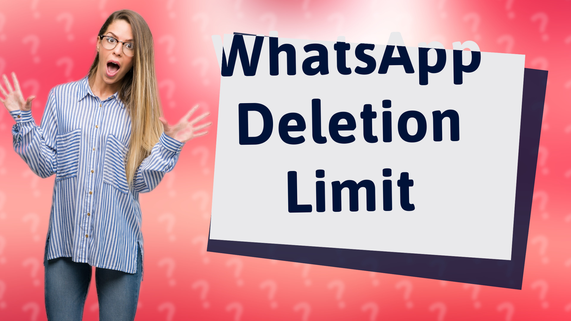 WhatsApp Deletion Limit