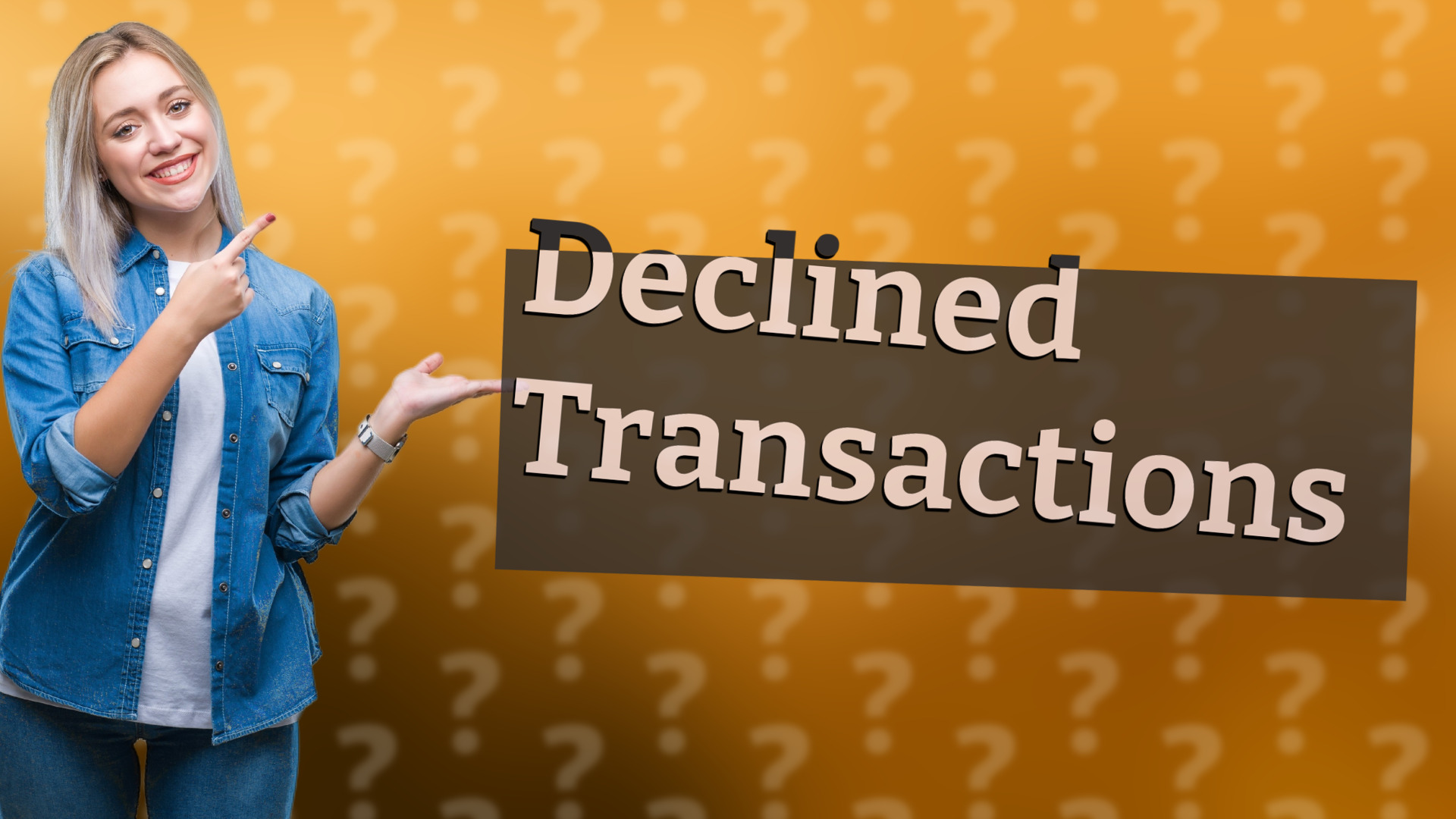 Declined Transactions