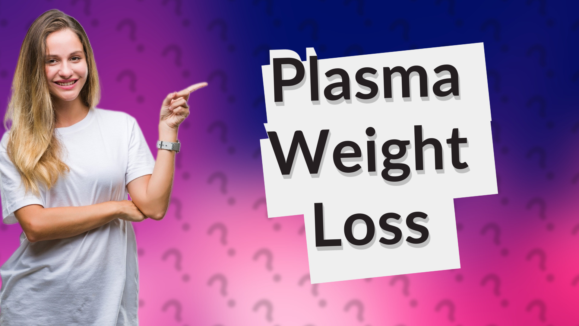Plasma Weight Loss