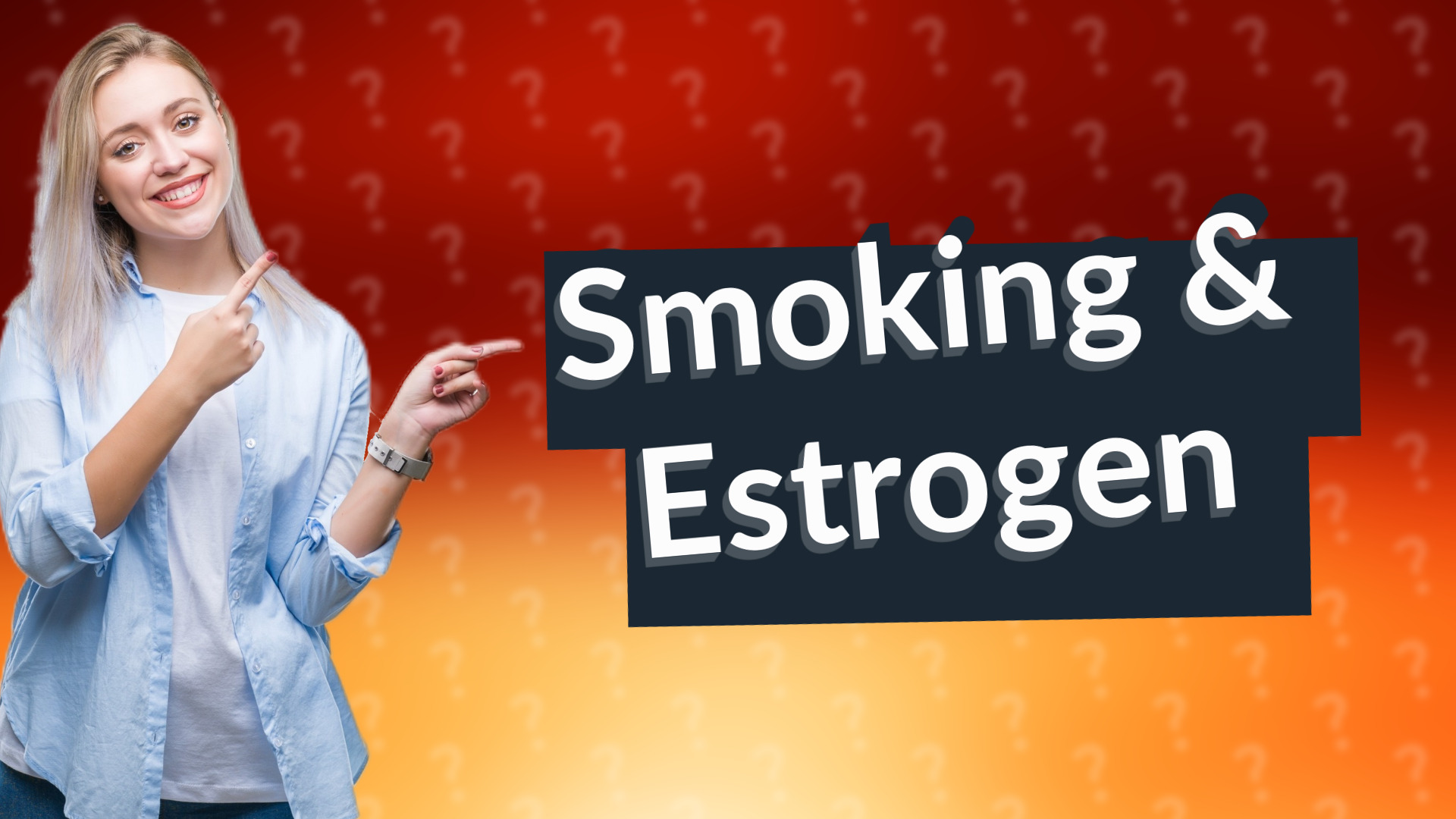 Smoking & Estrogen