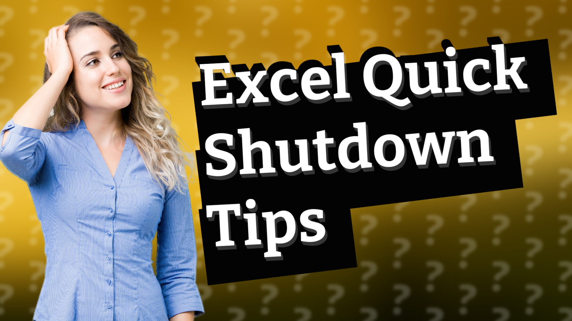 Excel Quick Shutdown Tips
