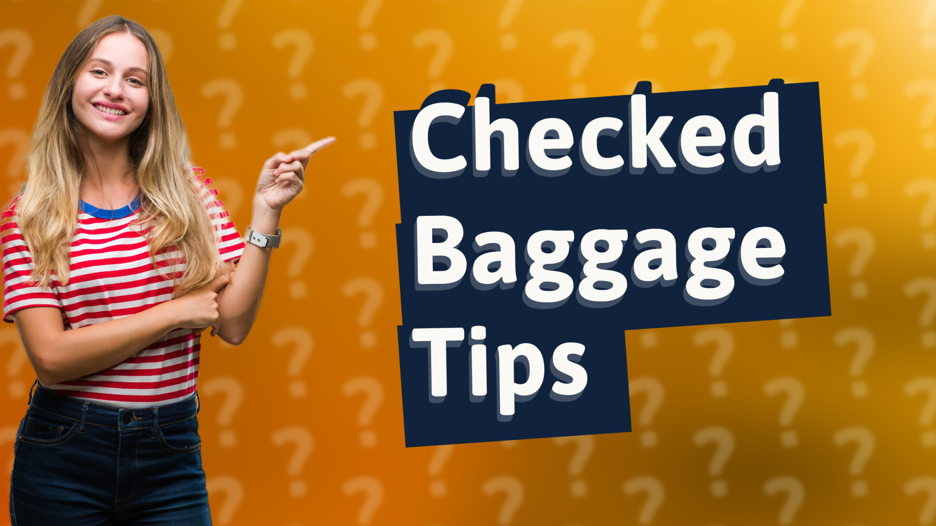 Checked Baggage Tips
