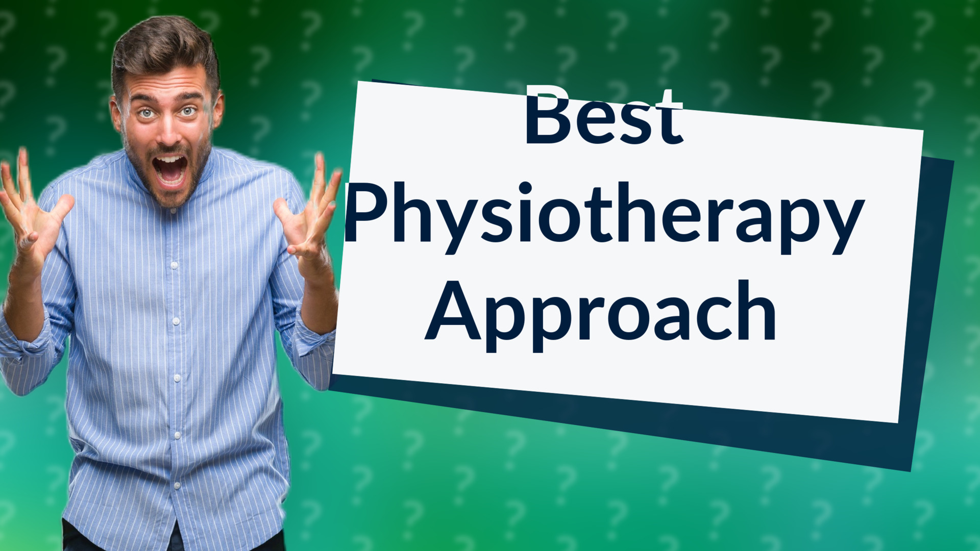 Best Physiotherapy Approach
