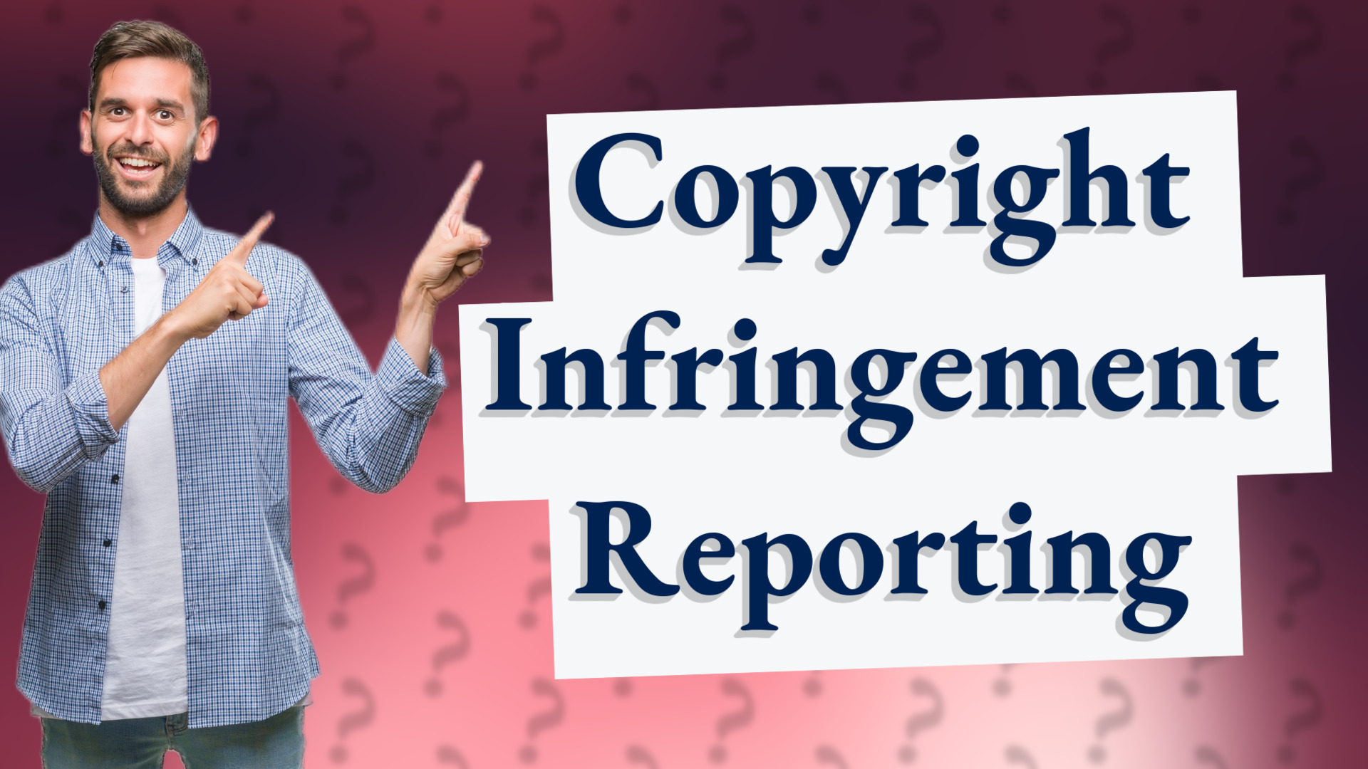 Copyright Infringement Reporting