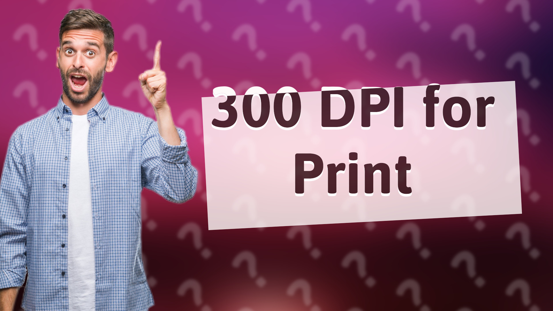 300 DPI for Print