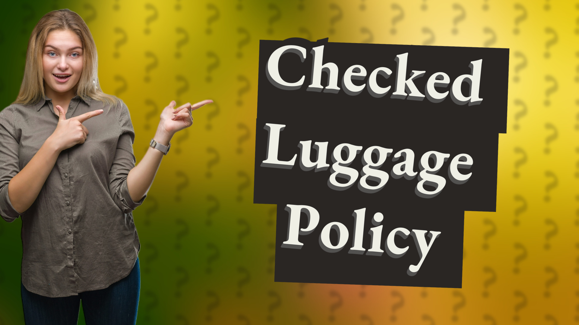 Checked Luggage Policy