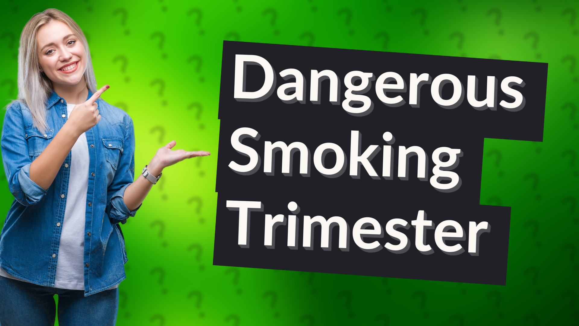 Dangerous Smoking Trimester