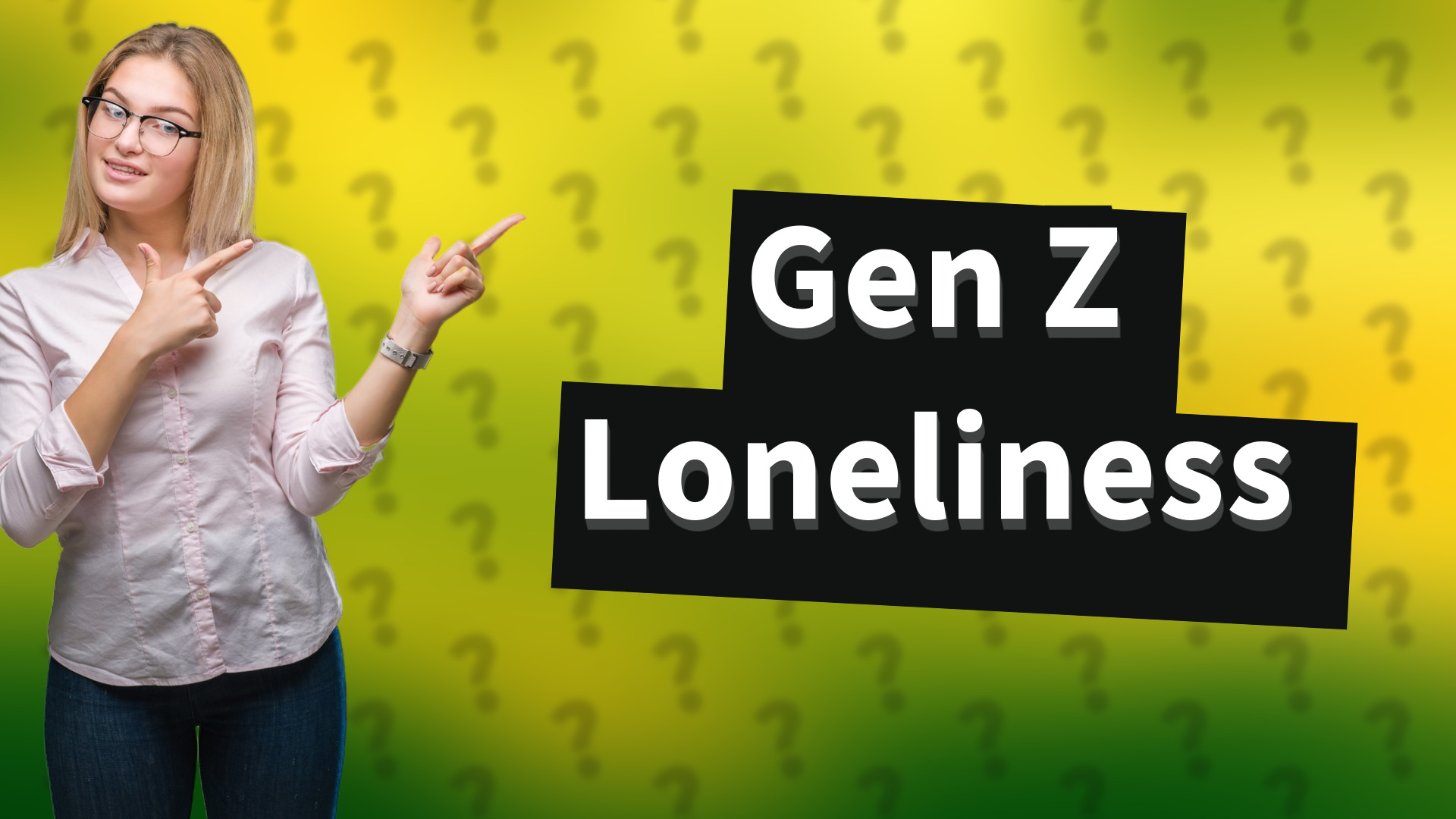 Gen Z Loneliness