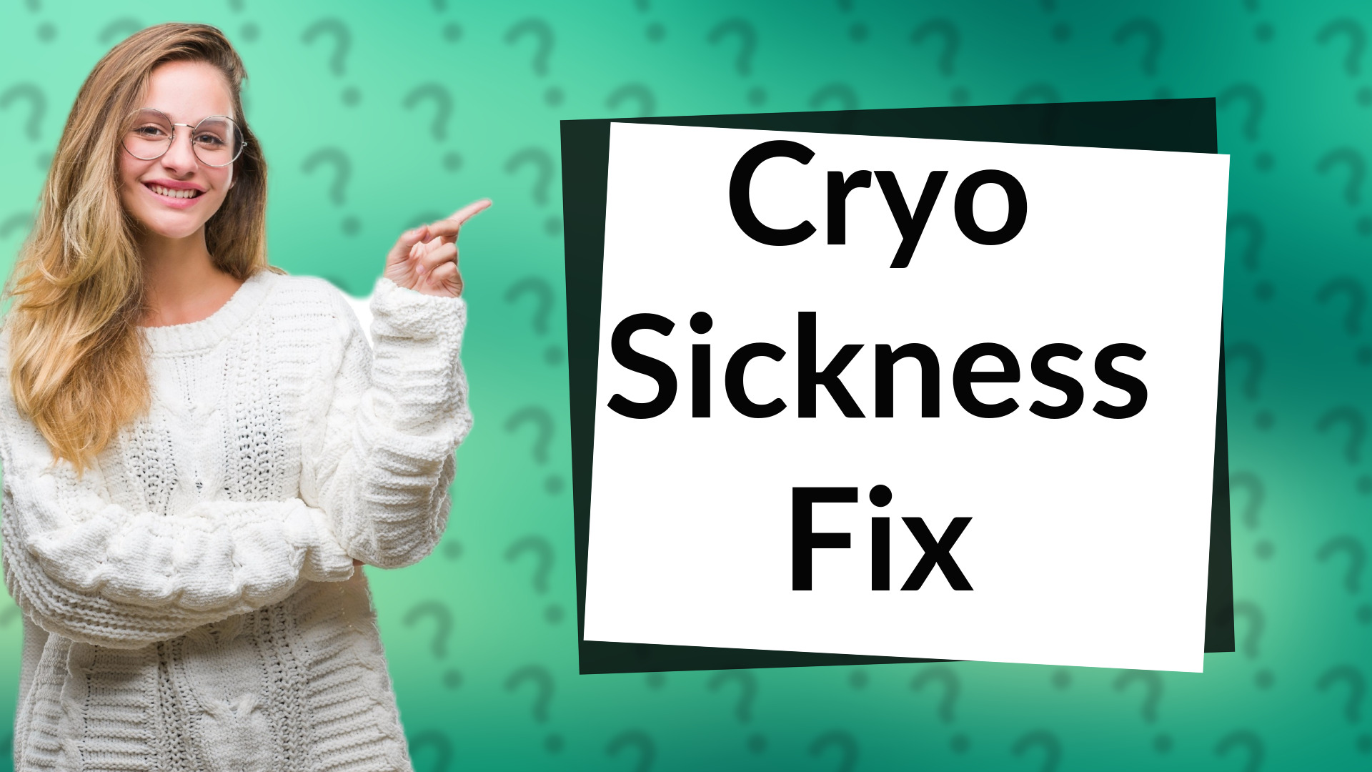Cryo Sickness Fix