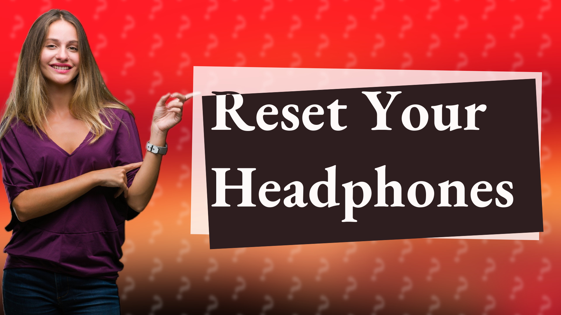 Reset Your Headphones