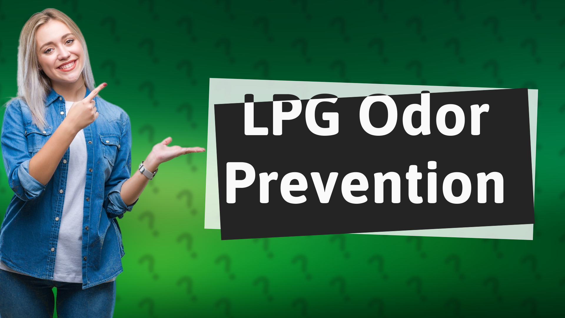 LPG Odor Prevention