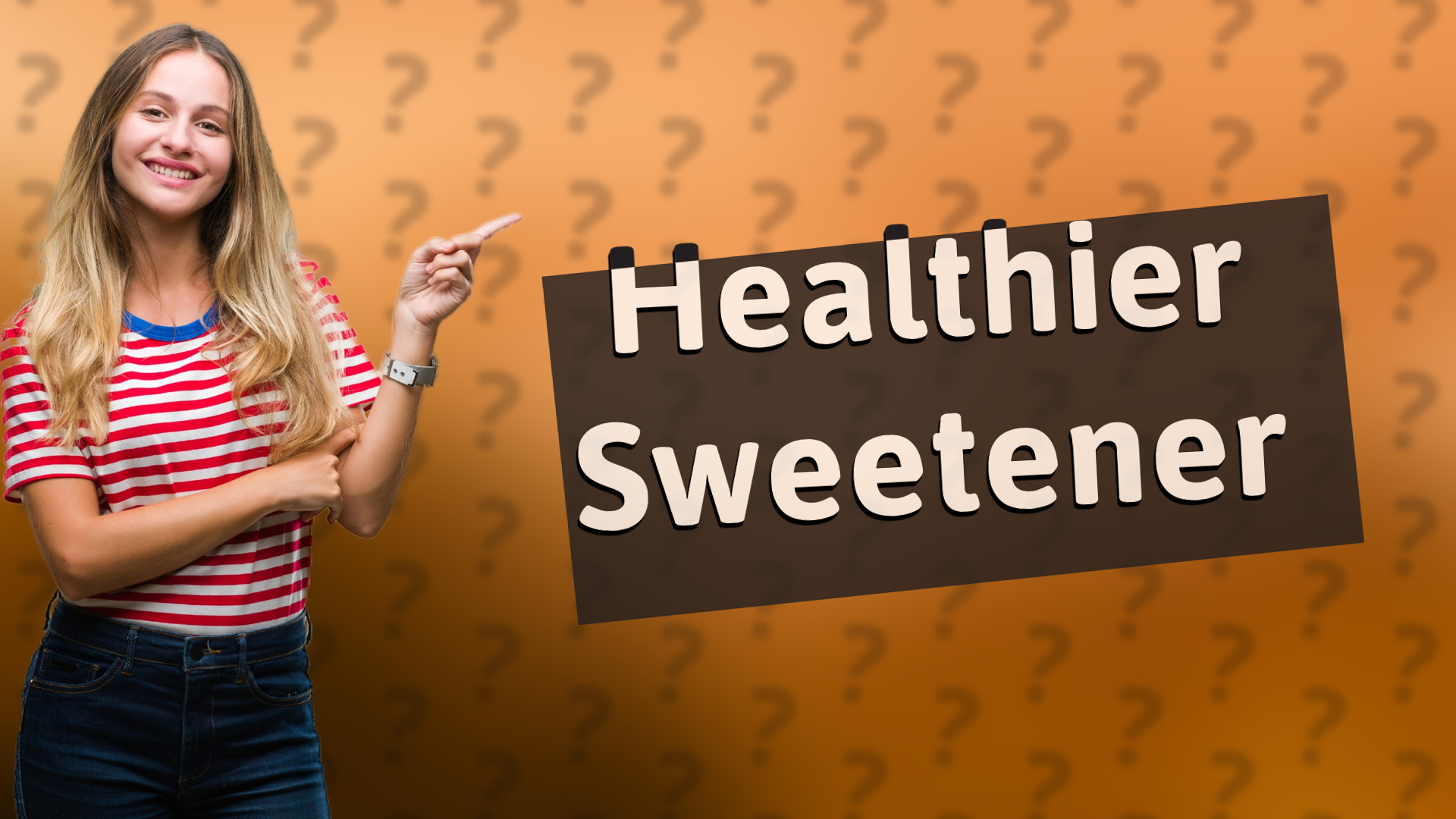 Healthier Sweetener