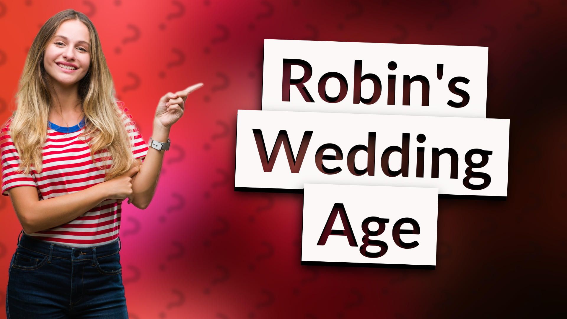Robin's Wedding Age