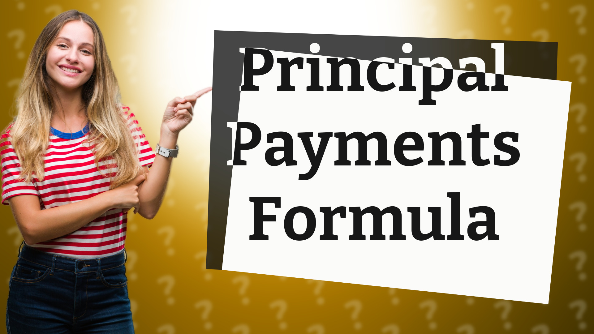 Principal Payments Formula