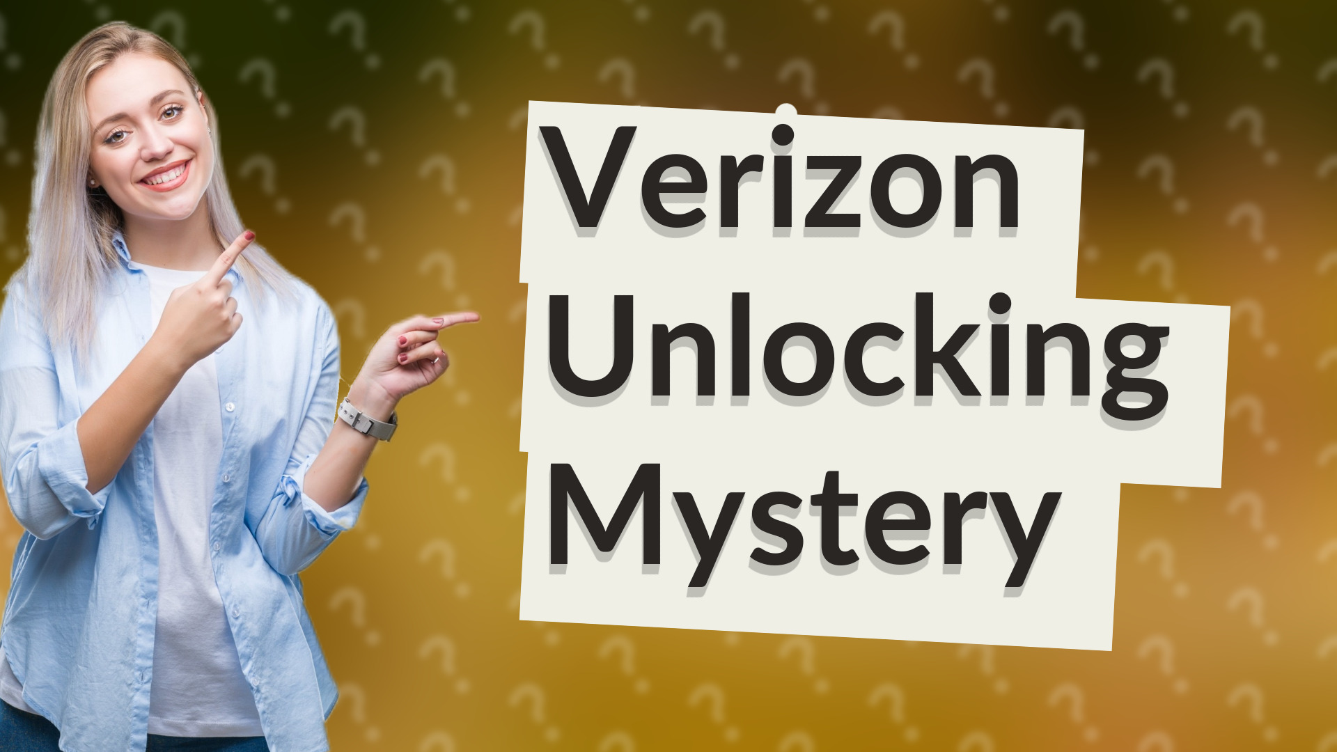 Verizon Unlocking Mystery