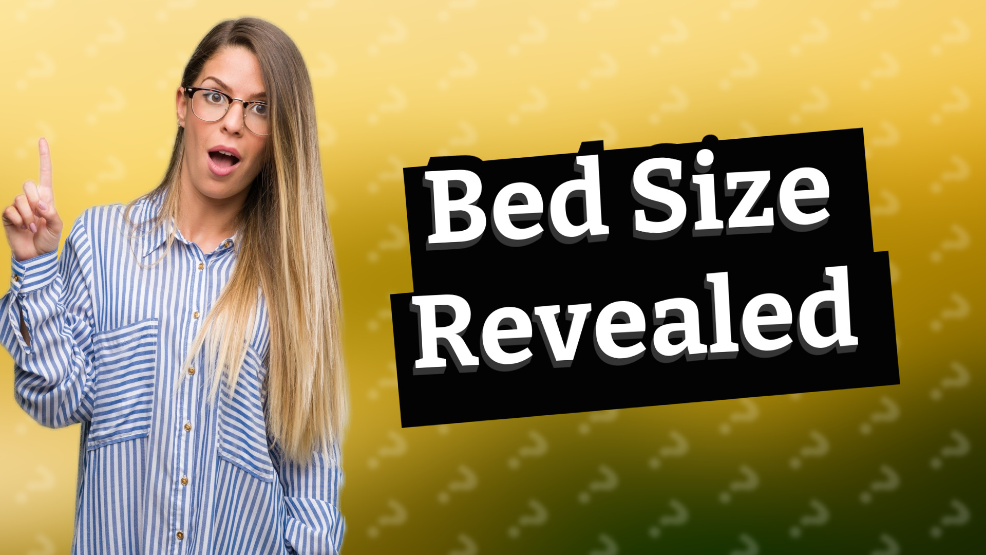 Bed Size Revealed