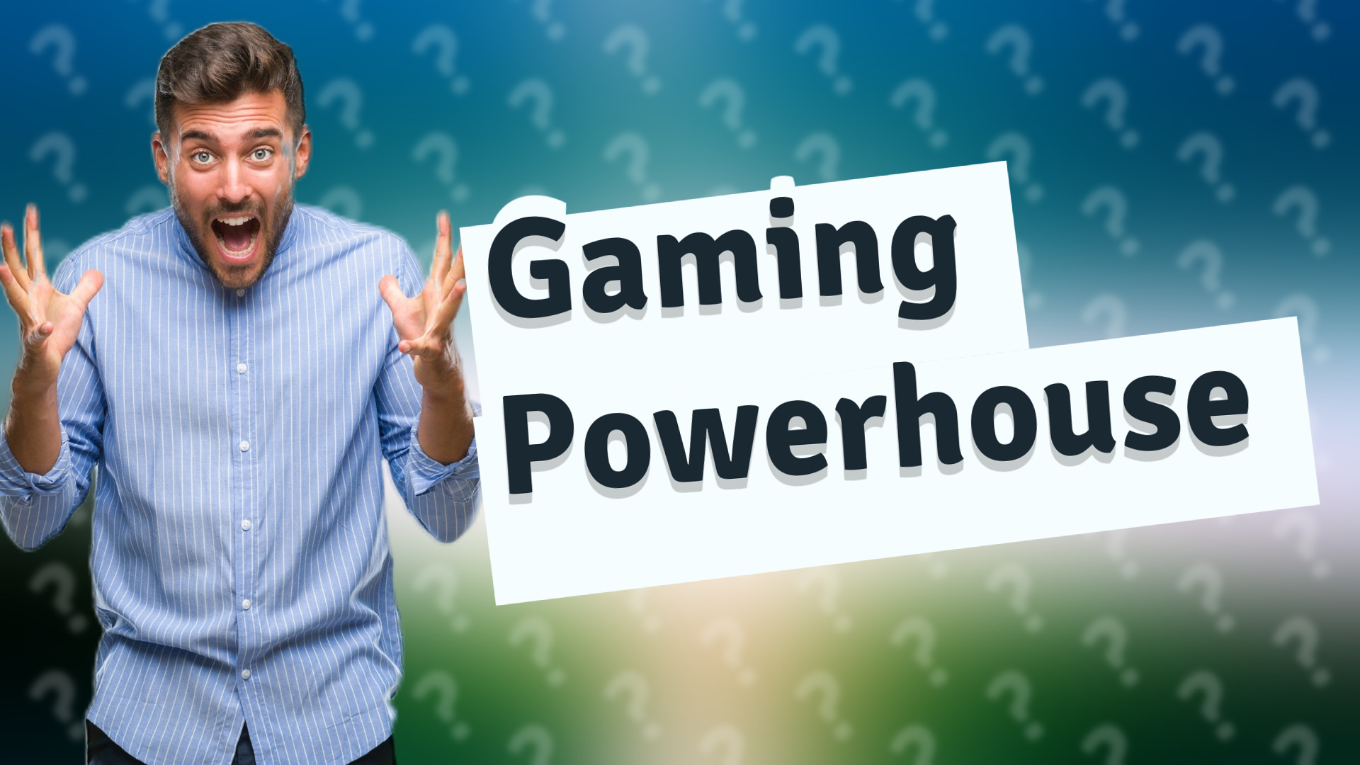 Gaming Powerhouse