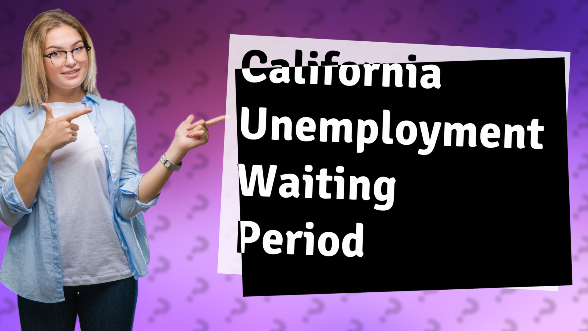 California Unemployment Waiting Period