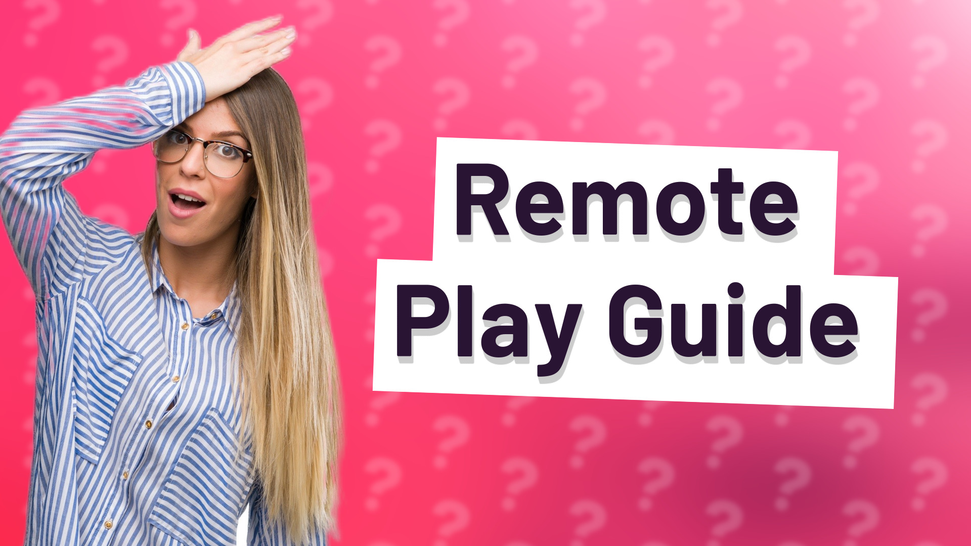 Remote Play Guide
