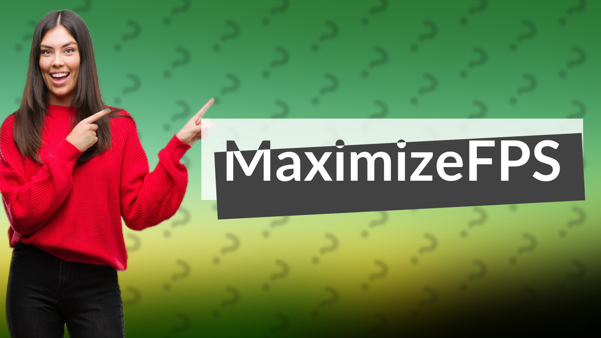 MaximizeFPS