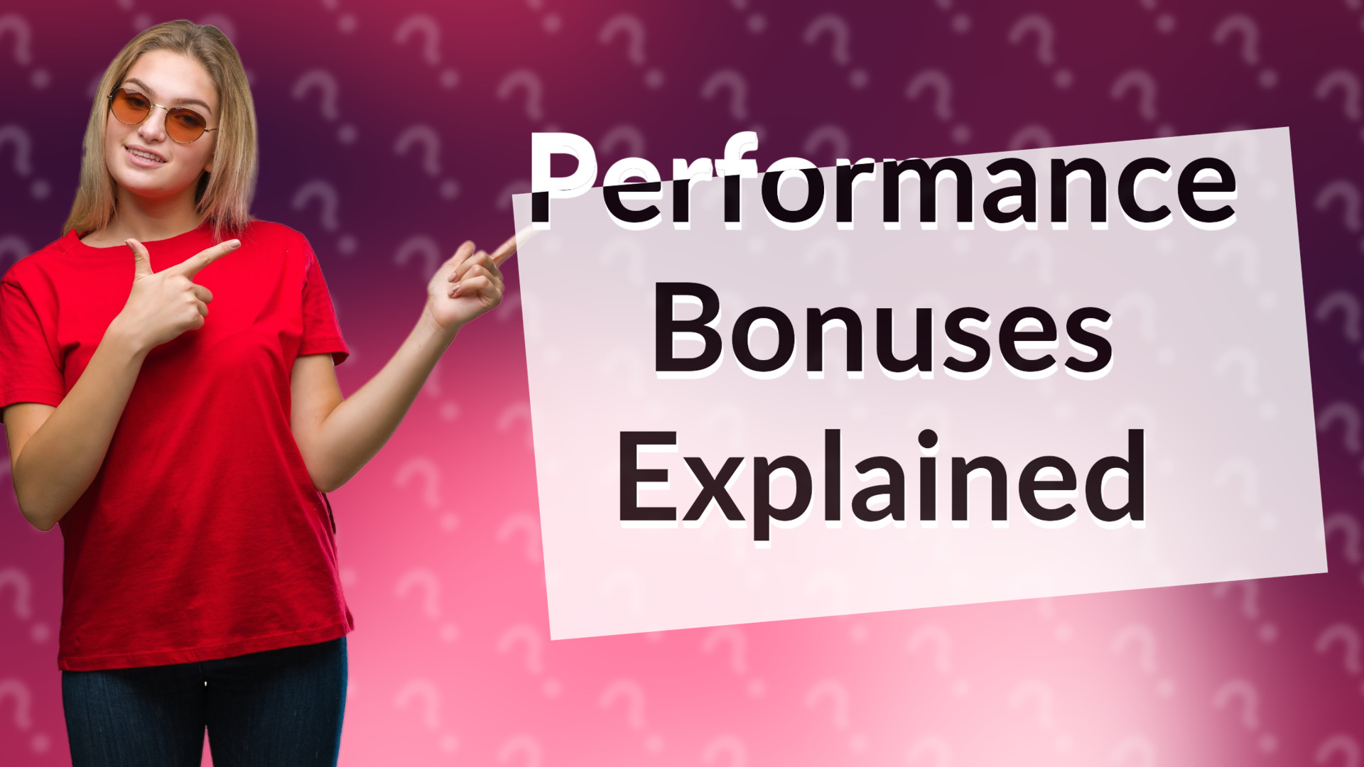 Performance Bonuses Explained