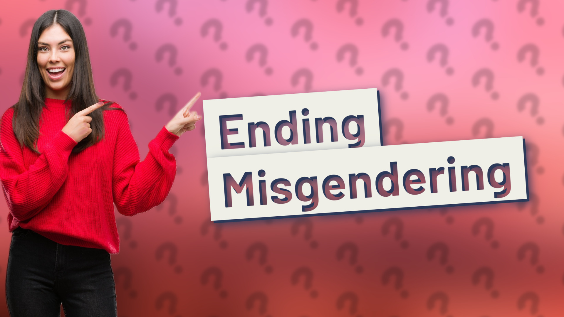 Ending Misgendering