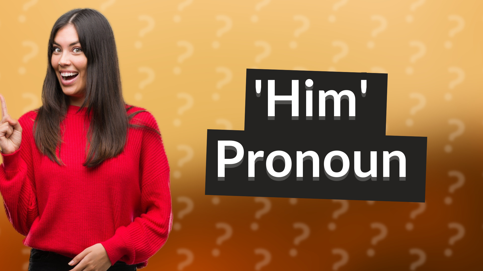 'Him' Pronoun