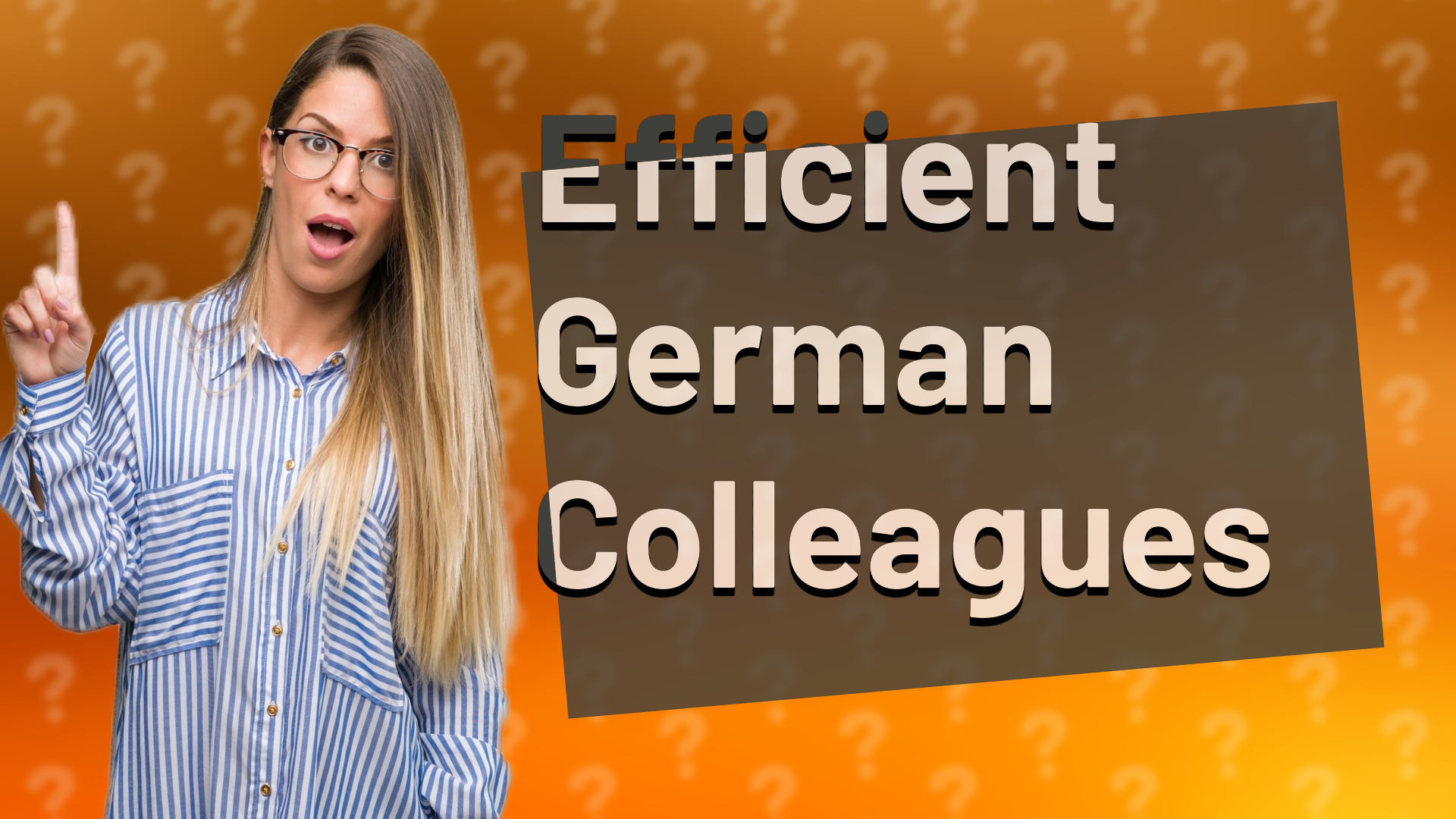 Efficient German Colleagues