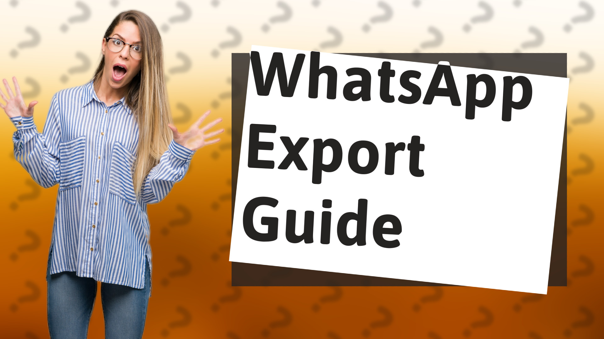 WhatsApp Export Guide