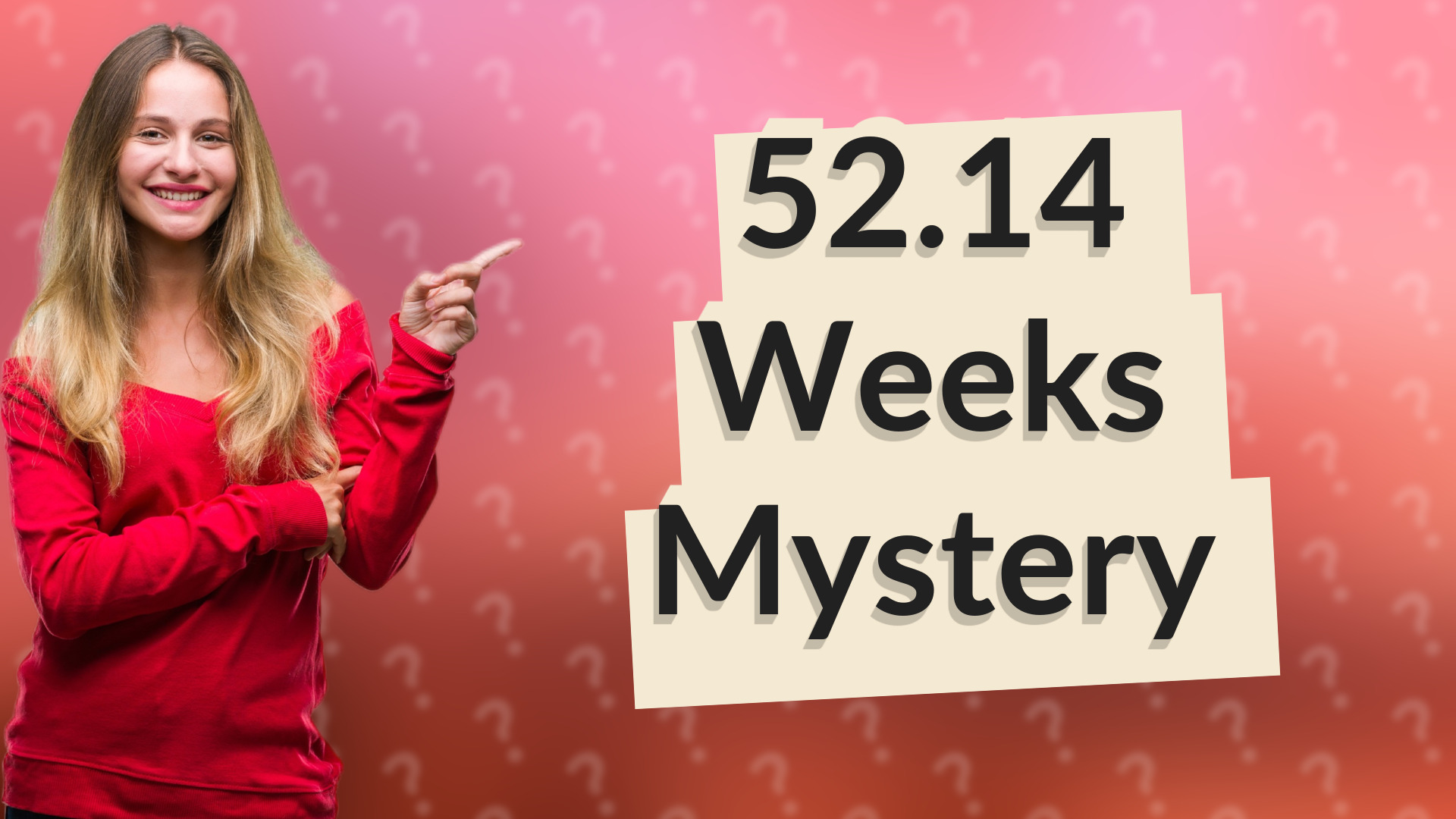52.14 Weeks Mystery