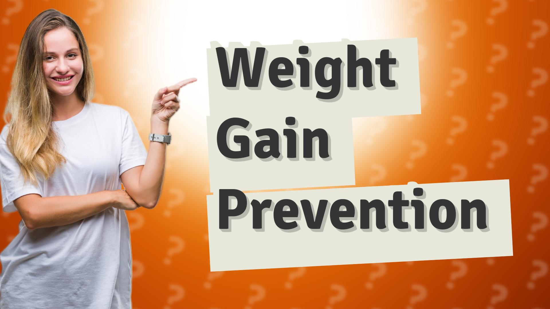 Weight Gain Prevention