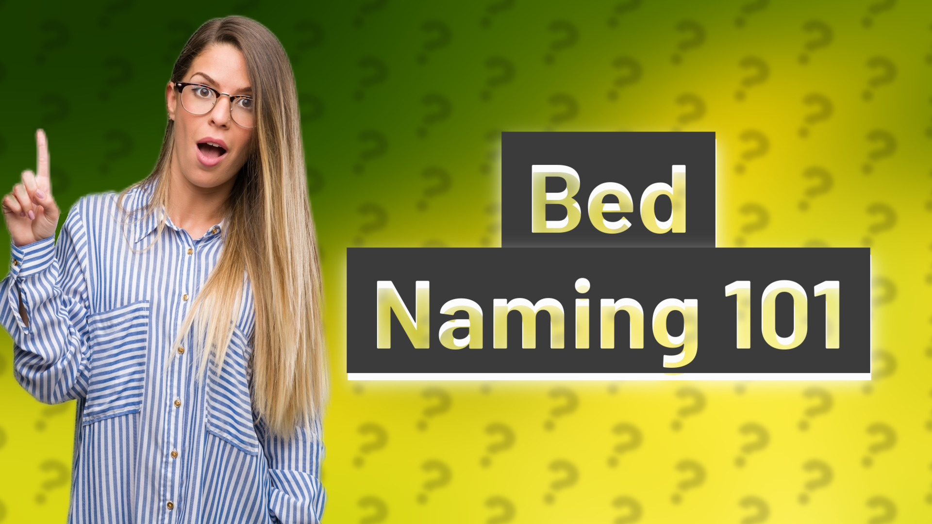 Bed Naming 101