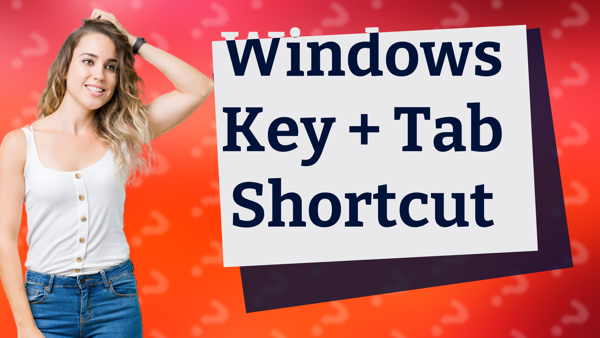 Windows Key + Tab Shortcut
