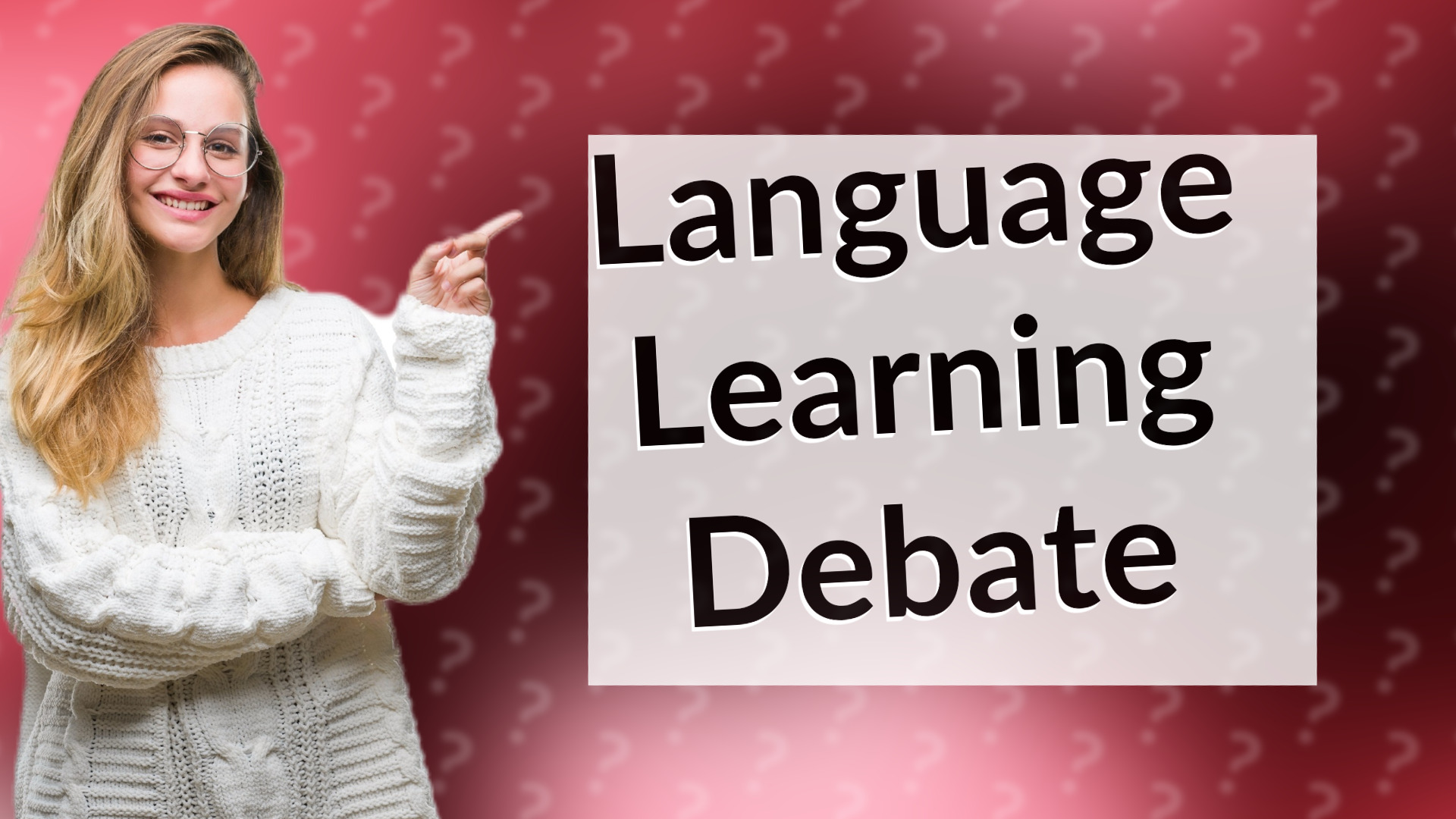 Language Learning Debate