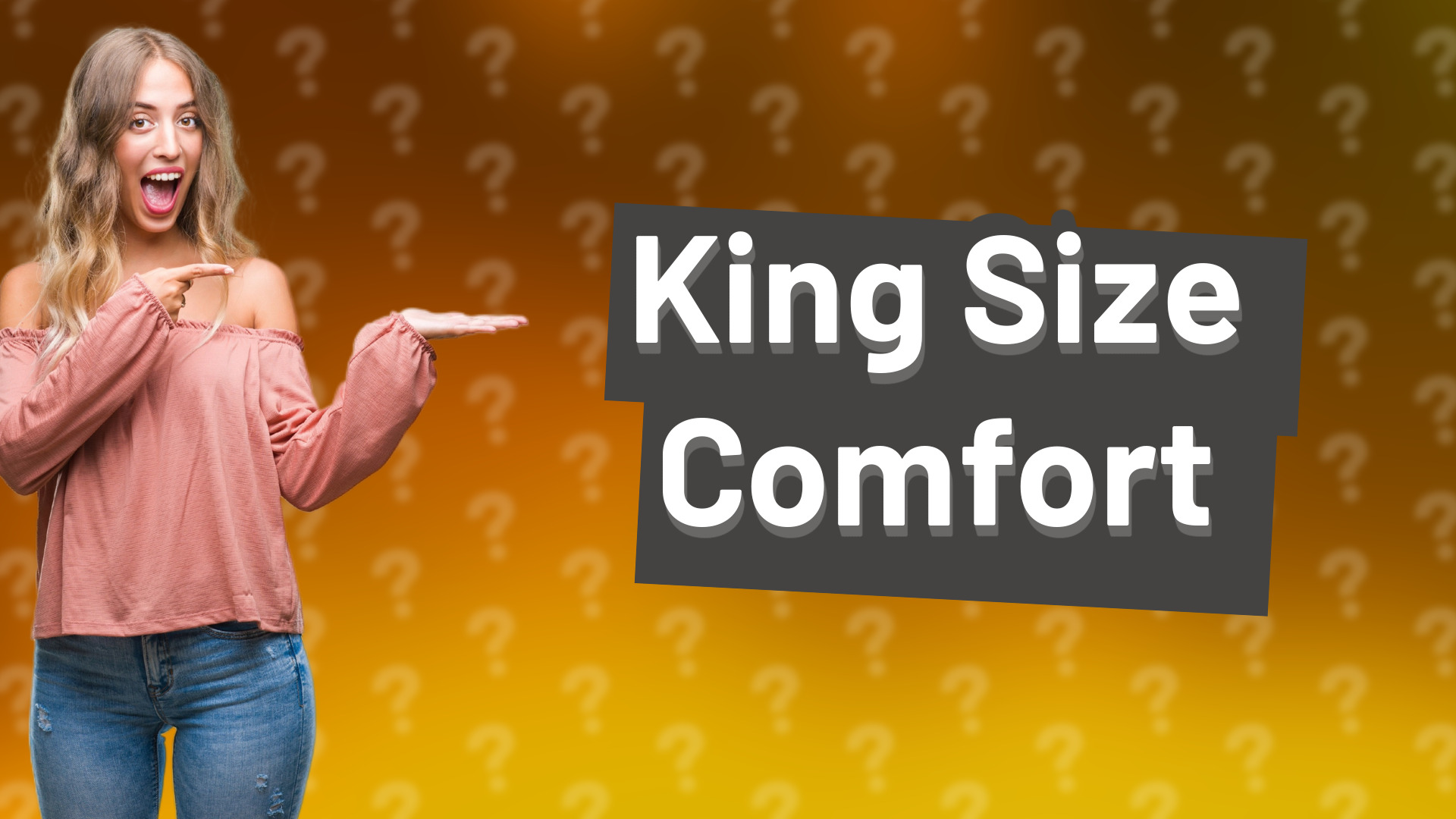 King Size Comfort