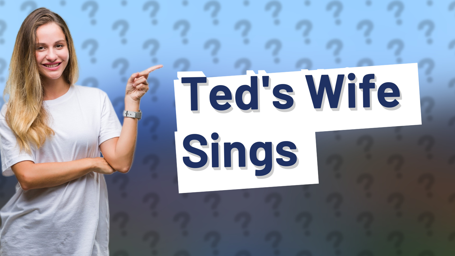 Ted's Wife Sings