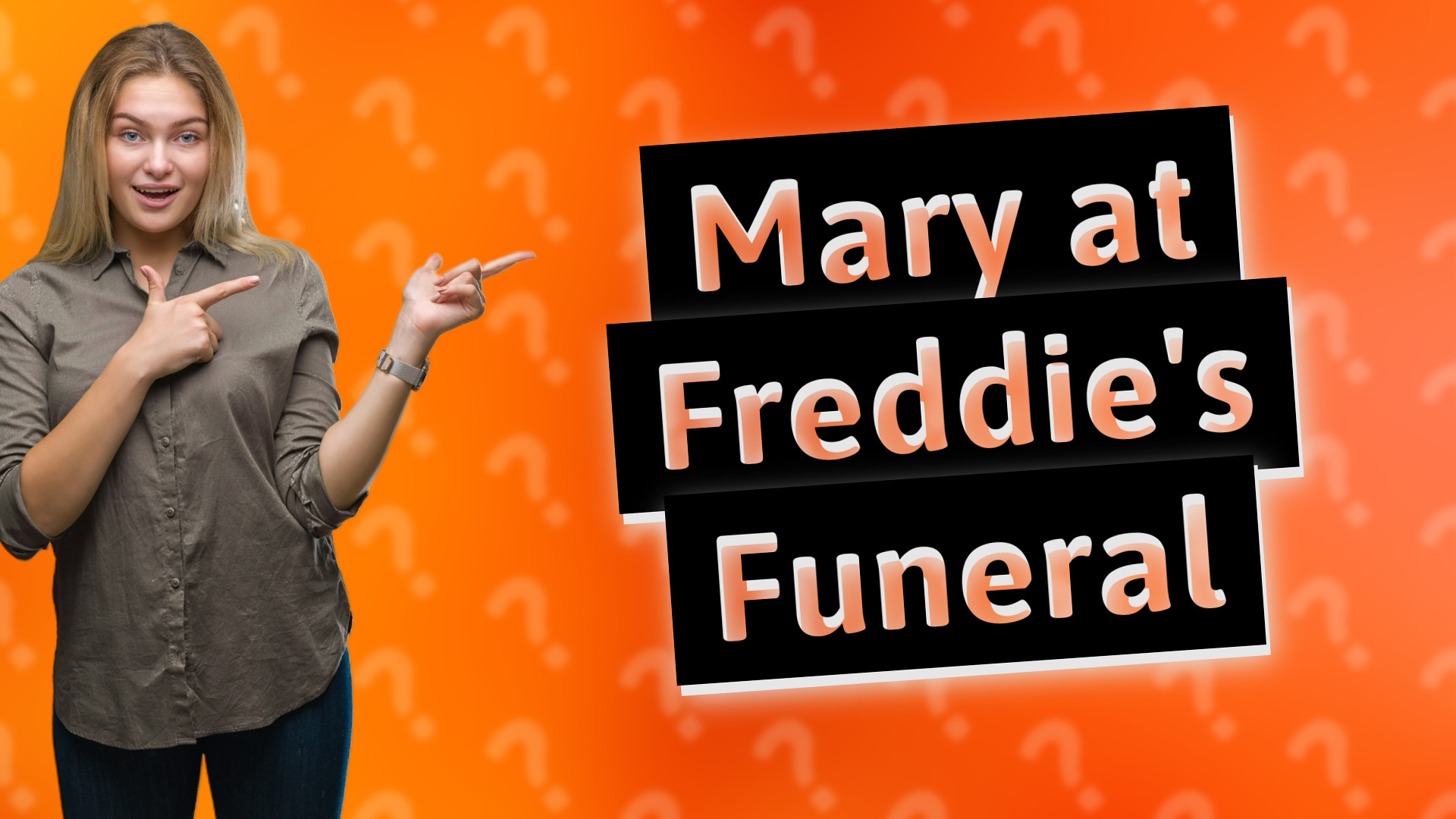 Mary at Freddie's Funeral